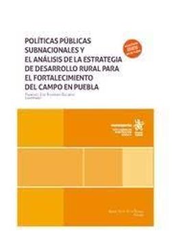 portada Políticas Públicas Subnacionales y el Análisis de la Estrategia de Desarrollo Rural Para el Fortalecimiento del Campo en Puebla