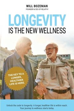 portada Longevity Is The New Wellness (in English)