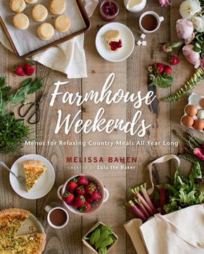 portada Farmhouse Weekends: Menus and Meals for Relaxing Country Weekends all Year Long (in English)