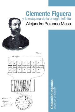 portada Clemente Figuera y la máquina de la energía infinita (in Spanish)
