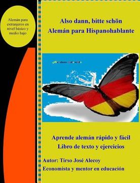 portada Also Dann, Bitte Scheon, Aleman para Hispanohablantes: Libro de texto y ejercicios la forma secilla de aprender Aleman (en Alemán)