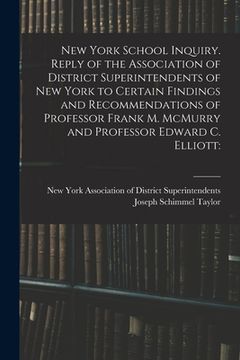 portada New York School Inquiry. Reply of the Association of District Superintendents of New York to Certain Findings and Recommendations of Professor Frank M (en Inglés)