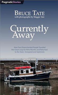 portada Currently Away: How Two Disenchanted People Traveled the Great Loop for Nine Months and Returned to the Start, Energized and Optimisti (en Inglés)