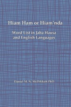 portada Hiam Ham or Hiam'nda - A Word List and Phrases in Jaba Hausa and English Languages