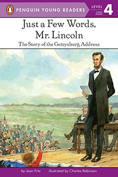 portada Just a few Words, mr. Lincoln: The Story of the Gettysburg Address (Penguin Young Readers, Level 4) 