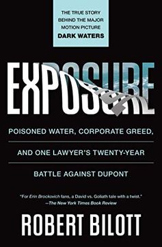 portada Exposure: Poisoned Water, Corporate Greed, and one Lawyer'S Twenty-Year Battle Against Dupont (en Inglés)