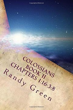portada Colossians Book ii: Chapters 1: 16-3: 8: Volume 17 of Heavenly Citizens in Earthly Shoes, an Exposition of the Scriptures for Disciples and Young Christians (en Inglés)