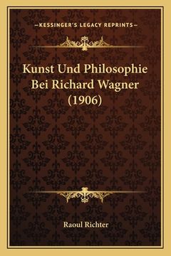 portada Kunst Und Philosophie Bei Richard Wagner (1906) (en Alemán)