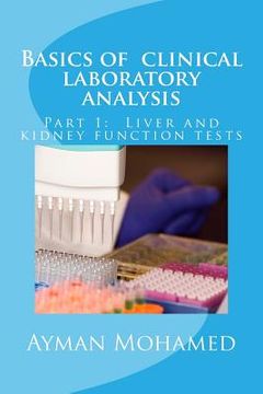 portada Basics of clinical laboratory analysis: Part 1: Liver and kidney function tests (en Inglés)