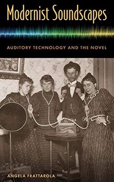 portada Modernist Soundscapes: Auditory Technology and the Novel (in English)