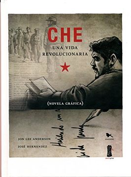 portada Che, una Vida Revolucionaria. Los Anos de Cuba.