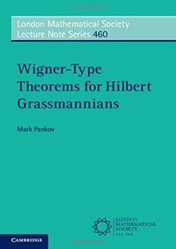 portada Wigner-Type Theorems for Hilbert Grassmannians (London Mathematical Society Lecture Note Series) 
