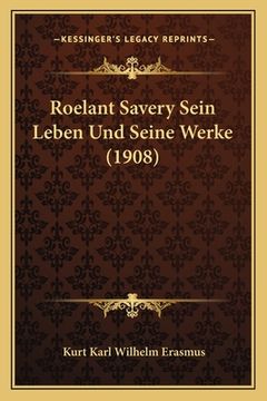 portada Roelant Savery Sein Leben Und Seine Werke (1908) (in German)