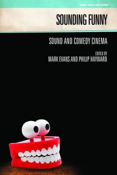 portada Sounding Funny: Sound and Comedy Cinema (Genre, Music and Sound)