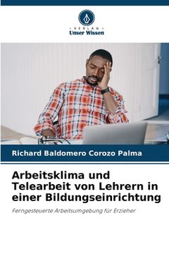 portada Arbeitsklima und Telearbeit von Lehrern in einer Bildungseinrichtung (in German)