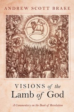 portada Visions of the Lamb of God: A Commentary on the Book of Revelation