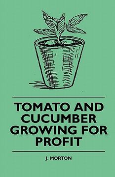portada tomato and cucumber growing for profit (in English)