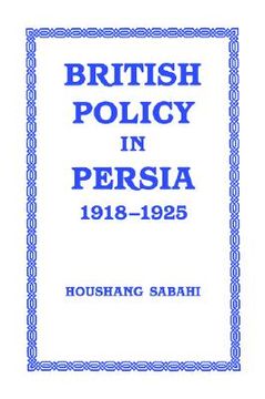 portada british policy in persia, 1918-1925 (en Inglés)