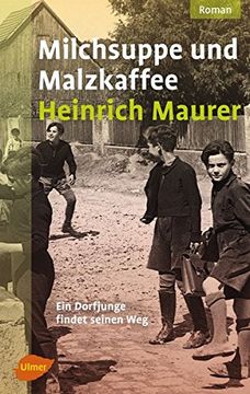 portada Milchsuppe und Malzkaffee: Ein Dorfjunge Findet Seinen weg (en Alemán)