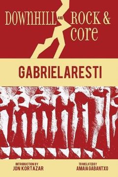 portada Downhill and Rock and Core (Basque Classics Series) (in English)