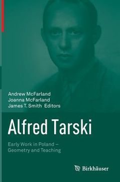 portada Alfred Tarski: Early Work in Poland--Geometry and Teaching (en Inglés)