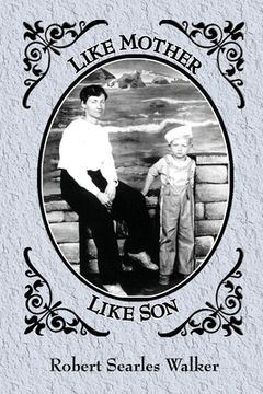 portada Like Mother, Like Son: Selections from the poetry of Rose Marie Searles and Robert Searles Walker