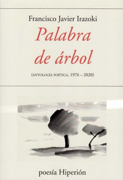 portada Palabra de Arbol: Antologia Poetica 1976-2020