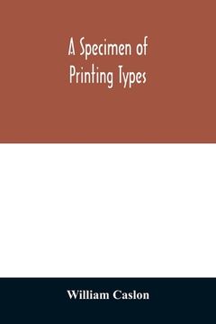 portada A specimen of printing types (en Inglés)