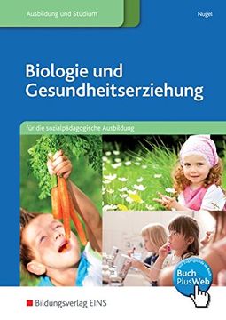 portada Biologie und Gesundheitserziehung für die Sozialpädagogische Ausbildung. Lehr-/Fachbuch (en Alemán)