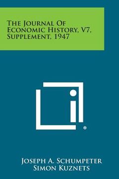 portada The Journal of Economic History, V7, Supplement, 1947 (in English)