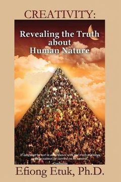 portada Creativity: Revealing the Truth about Human Nature (en Inglés)