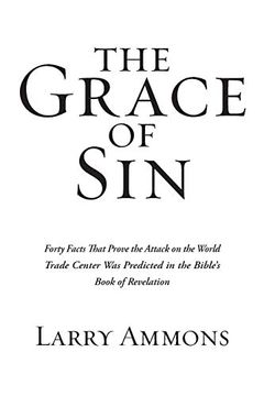 portada The Grace of Sin: Forty Facts That Prove the Attack on the World Trade Center was Predicted in the Bible'S Book of Revelation (in English)