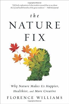 portada The Nature Fix: Why Nature Makes Us Happier, Healthier, and More Creative (in English)