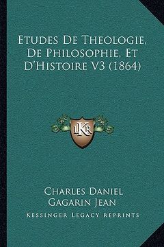 portada etudes de theologie, de philosophie, et d'histoire v3 (1864) (in English)