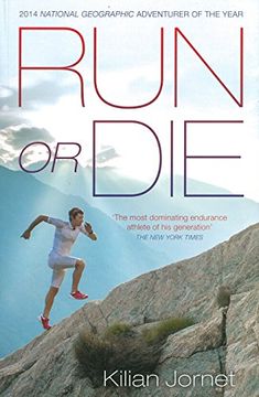 portada Run or Die: The Inspirational Memoir of the World's Greatest Ultra-Runner