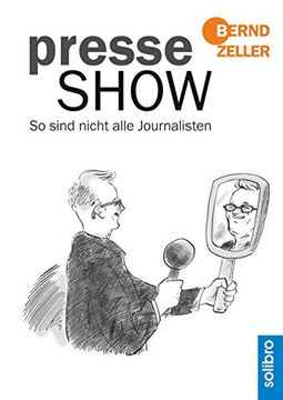 portada Presseshow: So Sind Nicht Alle Journalisten (en Alemán)