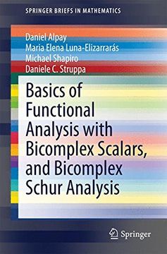 portada Basics of Functional Analysis With Bicomplex Scalars, and Bicomplex Schur Analysis (Springerbriefs in Mathematics) (in English)