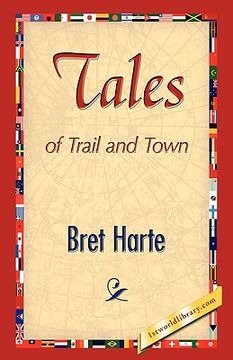 portada tales of trail and town (en Inglés)