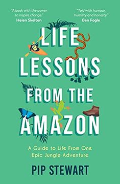 portada Life Lessons From the Amazon: A Guide to Life From one Epic Jungle Adventure 