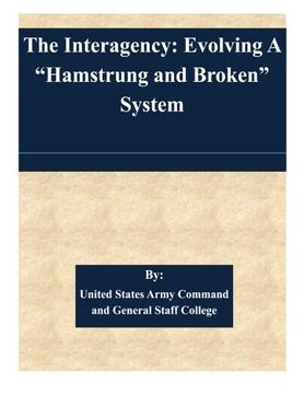 portada The Interagency: Evolving A “Hamstrung and Broken” System