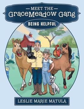 portada Meet the GraceMeadow Gang: Being Helpful (en Inglés)