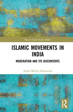portada Islamic Movements in India: Moderation and its Discontents (Royal Asiatic Society Books) (en Inglés)