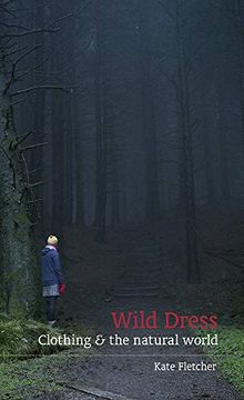 portada Wild Dress: Clothing & the Natural World (en Inglés)