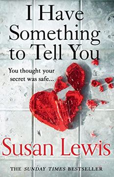 portada I Have Something to Tell You: The Most Thought-Provoking, Captivating Fiction Novel of 2021 From Bestselling Author Susan Lewis (in English)