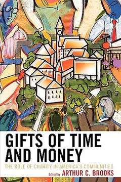 portada gifts of time and money: the role of charity in america's communities (en Inglés)