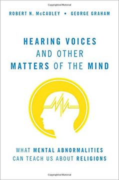 portada Hearing Voices and Other Matters of the Mind: What Mental Abnormalities can Teach us About Religions (en Inglés)