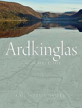 portada Ardkinglas: The Biography of a Highland Estate (en Inglés)