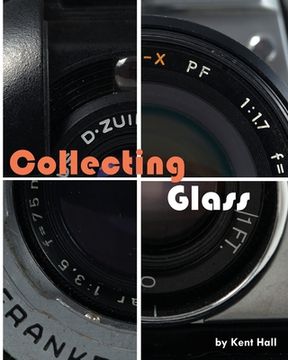 portada Collecting Glass: My Cameras and Film (en Inglés)