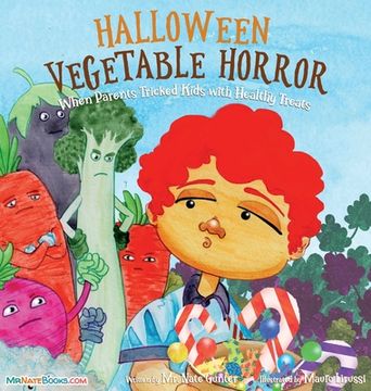 portada Halloween Vegetable Horror Children's Book: When Parents Tricked Kids with Healthy Treats (in English)