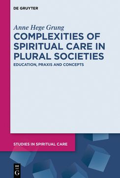 portada Complexities of Spiritual Care in Plural Societies: Education, Praxis and Concepts (en Inglés)